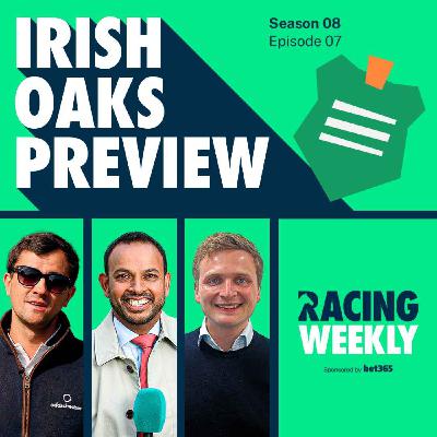 Irish Oaks Preview with Anthony Dunkley Irish Oaks Preview with Anthony Dunkley