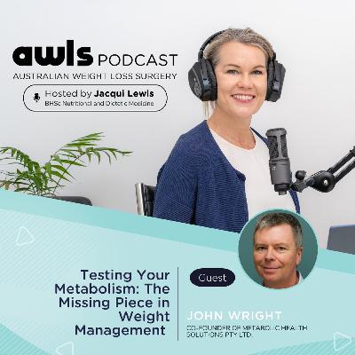 Testing Your Metabolism: The Missing Piece in Weight Management with John Wright Testing Your Metabolism: The Missing Piece in Weight Management with John Wright