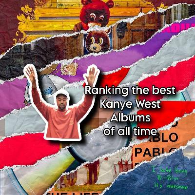 Shout out to you Show! EP 5  Ranking Kanye West best albums. Apples 100 best albums. BBL drizzy!