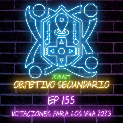 Episodio 155: Votaciones para los VGA 2023 Episodio 155: Votaciones para los VGA 2023