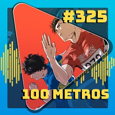 #325 A Corrida dos 100 Metros #325 A Corrida dos 100 Metros