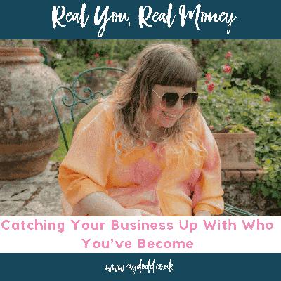 Catching Your Business Up With Who You’ve Become Catching Your Business Up With Who You’ve Become