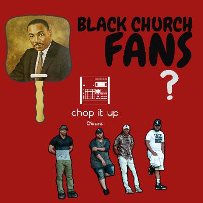 Black Church Fans ? EP4 S2
