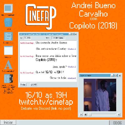 CineFAP Convida #16 - Copiloto (2018), dir: Andrei Bueno Carvalho