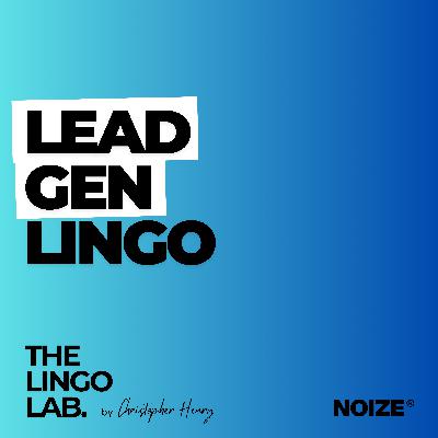 Lead Gen: The Secret Language of Prospects, Pipelines & Conversions