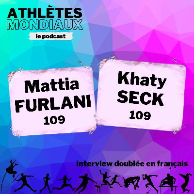 #109 Mattia Furlani et Khaty Seck [FR] - Une affaire de famille