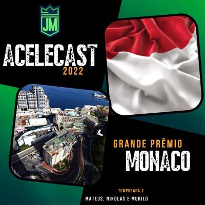 ACELESCAST 2022 - GP MONACO ACELESCAST 2022 - GP MONACO