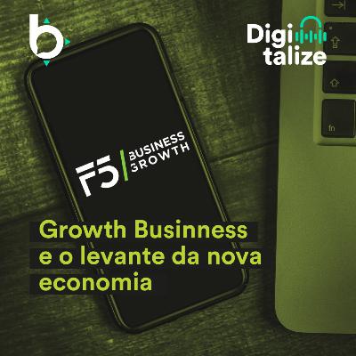 Growth Business e o levante da nova economia Growth Business e o levante da nova economia