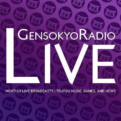 Gensokyo Radio Live #147 Gensokyo Radio Live #147