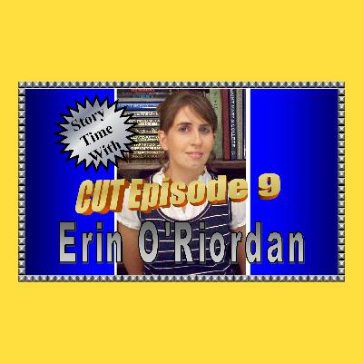 Story Time with Erin O'Riordan: CUT Episode 9