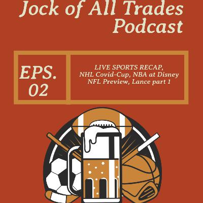 LIVE SPORTS UPDATE, NHL Covid-Cup, NBA return?, NFL preview, Lance Part 1
