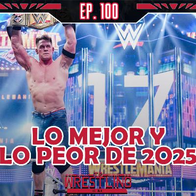 TP WRESTLING EP. 100: NUESTROS PREMIOS DEL AÑO EN WWE