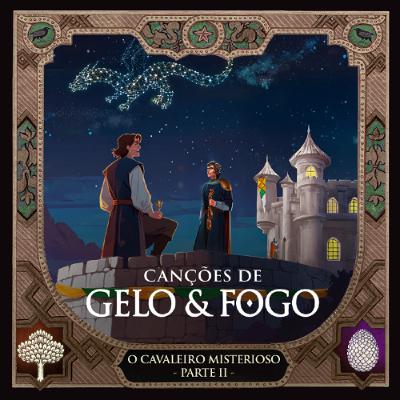 #27: O Cavaleiro Misterioso - Parte 2