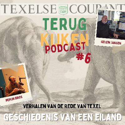 Terugkijken #6 - Verhalen van de Rede van Texel Terugkijken #6 - Verhalen van de Rede van Texel