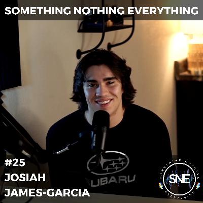 #25 - Josiah James Garcia: Jiu-Jitsu Professional, Coach, and Up and Coming Legend