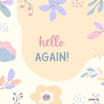 Hello Again💌🌛 Hello Again💌🌛