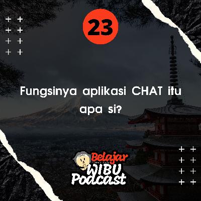 Fungsinya aplikasi CHAT itu apa si?
