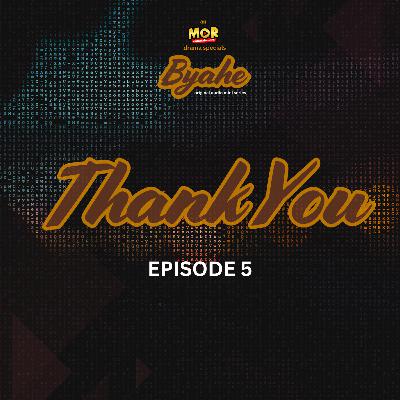 "Thank You" | "Byahe" Episode 5