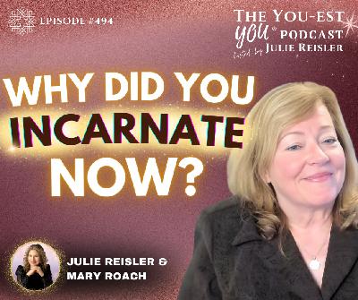 Why Did You Incarnate Now?