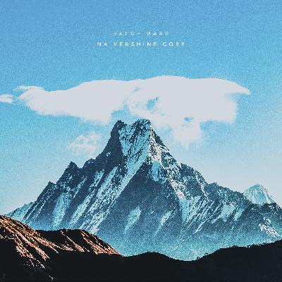 VALDE MAAR - NA VERSHINE GORY
