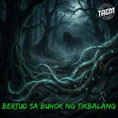 Episode 31 : Bertud Sa Buhok Ng Tikbalang
