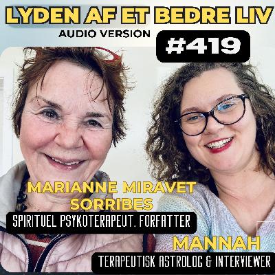 #419 - Marianne Miravet Sorribes - Healing med Helligånden & Maria Magdalene og De Ni Portes Visdom #419 - Marianne Miravet Sorribes - Healing med Helligånden & Maria Magdalene og De Ni Portes Visdom