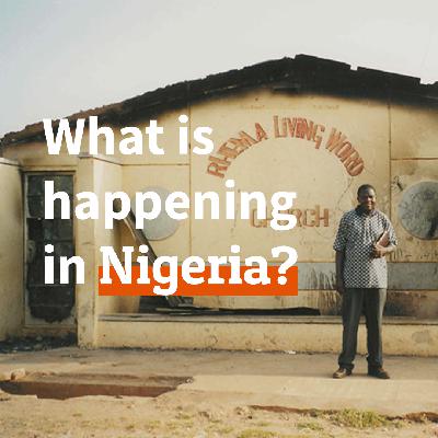 What is happening in Nigeria? What is happening in Nigeria?
