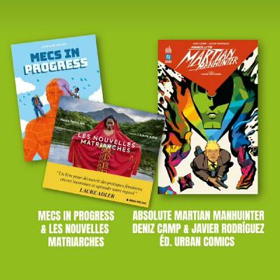 Délivrez-moi : Mecs in progress, Lauraine Meyer, Steinkis + Les nouvelles matriaches, Nadia Ferroukhi, Albin Michel + Absolute Martian Manhunter, Deniz Camp & Javier Rodríguez, Urban Comics