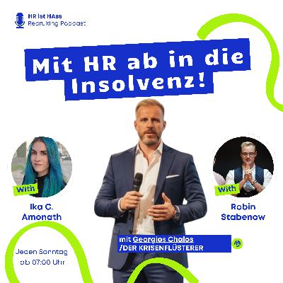 Folge 63: Mit HR ab in die Insolvenz! Mit dem Krieseflüsterer