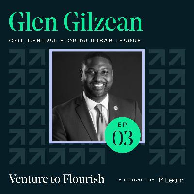 How Flourishing Education is Breaking Generational Poverty, with the Urban League’s Glen Gilzean