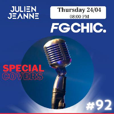 FG CHIC Julien Jeanne - Radio FG - DJ Set 24-04-2025 (Special Covers)