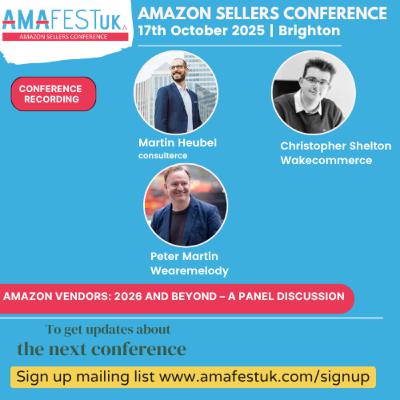 Amazon Vendors: 2026 and Beyond – A Panel Discussion | 2025 AmafestUK - Amazon Sellers Conference