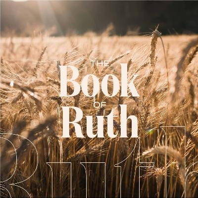 The Book of Ruth The Book of Ruth