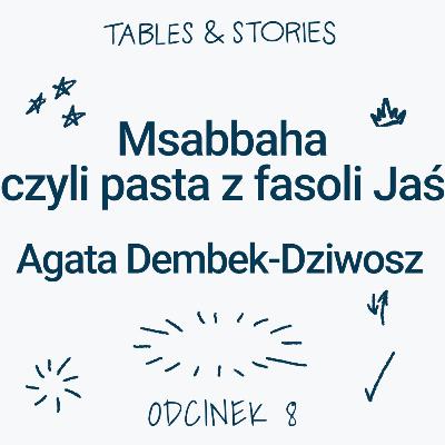 Agata Dembek-Dziwosz i przepis na msabbaha z fasoli Jaś Agata Dembek-Dziwosz i przepis na msabbaha z fasoli Jaś