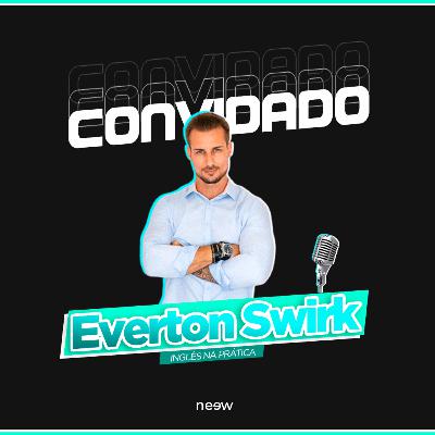 Everton Swirk - "É assim que se aprende Inglês rápido e pratico" #03