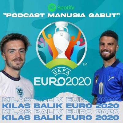 Eps 2 : "KILAS BALIK EURO 2020"