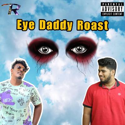 S10E06 Eye Daddy Roast Feat. Sabaree & Chriznill