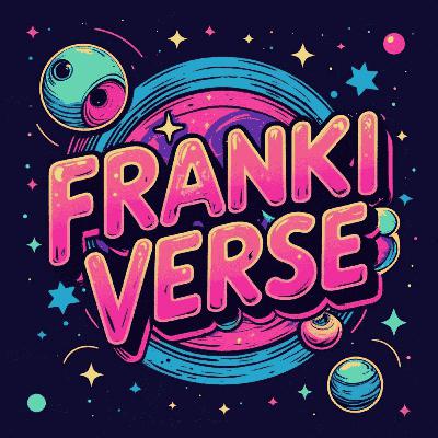 FrankiVerse Fiction Ep 20: Abernathy Franklin ReVamp with Franki Angel