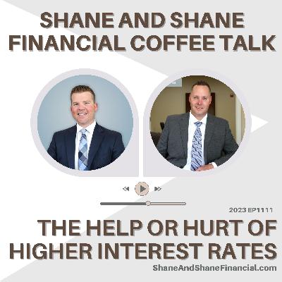 2023 EP1111 | Shane and Shane Financial | Higher Rates