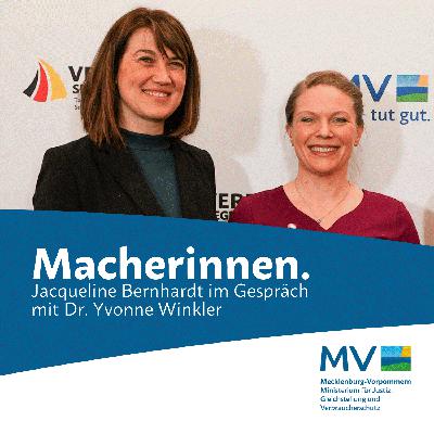 Macherinnen. Jacqueline Bernhardt im Gespräch mit Dr. Yvonne Winkler