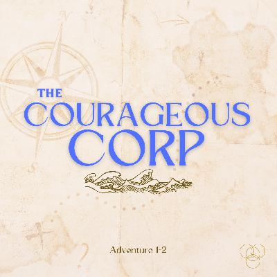 The Courageous Corp: Adventure 1-2 The Courageous Corp: Adventure 1-2
