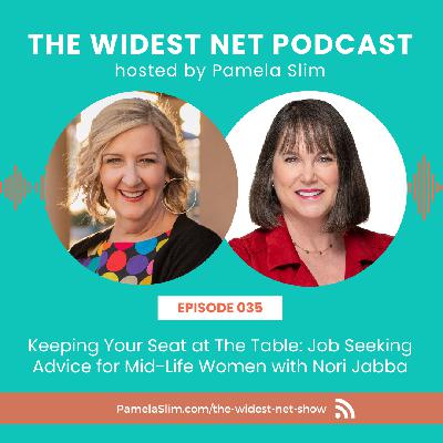 035: Keeping Your Seat at The Table: Job Seeking Advice for Mid-Life Women with Nori Jabba