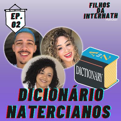 #2 - Dicionário Naterciano
