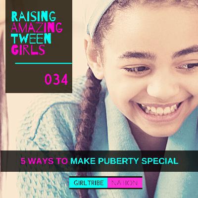 5 WAYS TO MAKE PUBERTY SPECIAL 5 WAYS TO MAKE PUBERTY SPECIAL