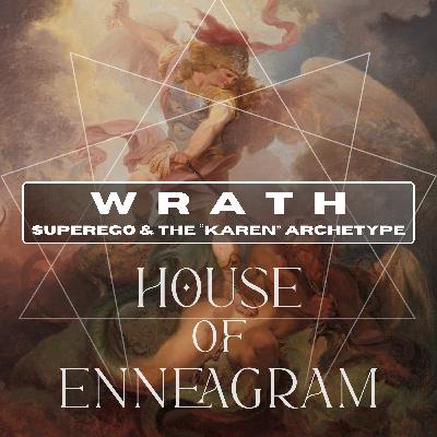 WRATH: Superego & the "Karen" Archetype WRATH: Superego & the "Karen" Archetype