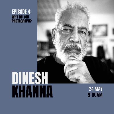 Dinesh Khanna : "Photography ka software insaan hai!"