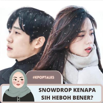 #KPOPTalks : Kontroversi Snowdrop Bikin 5 Sponsor Hengkang