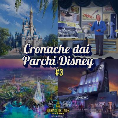 Cronache dai parchi Disney #3 - Marvel, navi e nuovi parchi