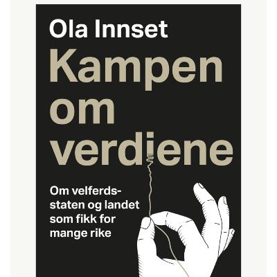 Hva er egentlig sløseri? Er alt du har lært om økonomi feil? Ola Innset og kampen om verdiene