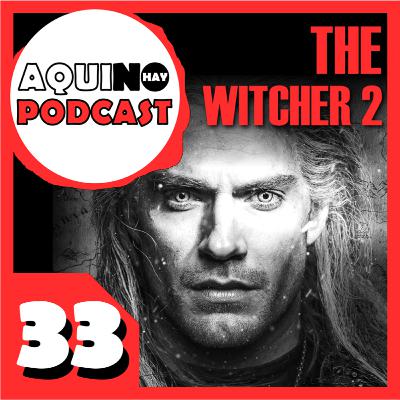 E33 | The WITCHER y SPIDERMAN E33 | The WITCHER y SPIDERMAN